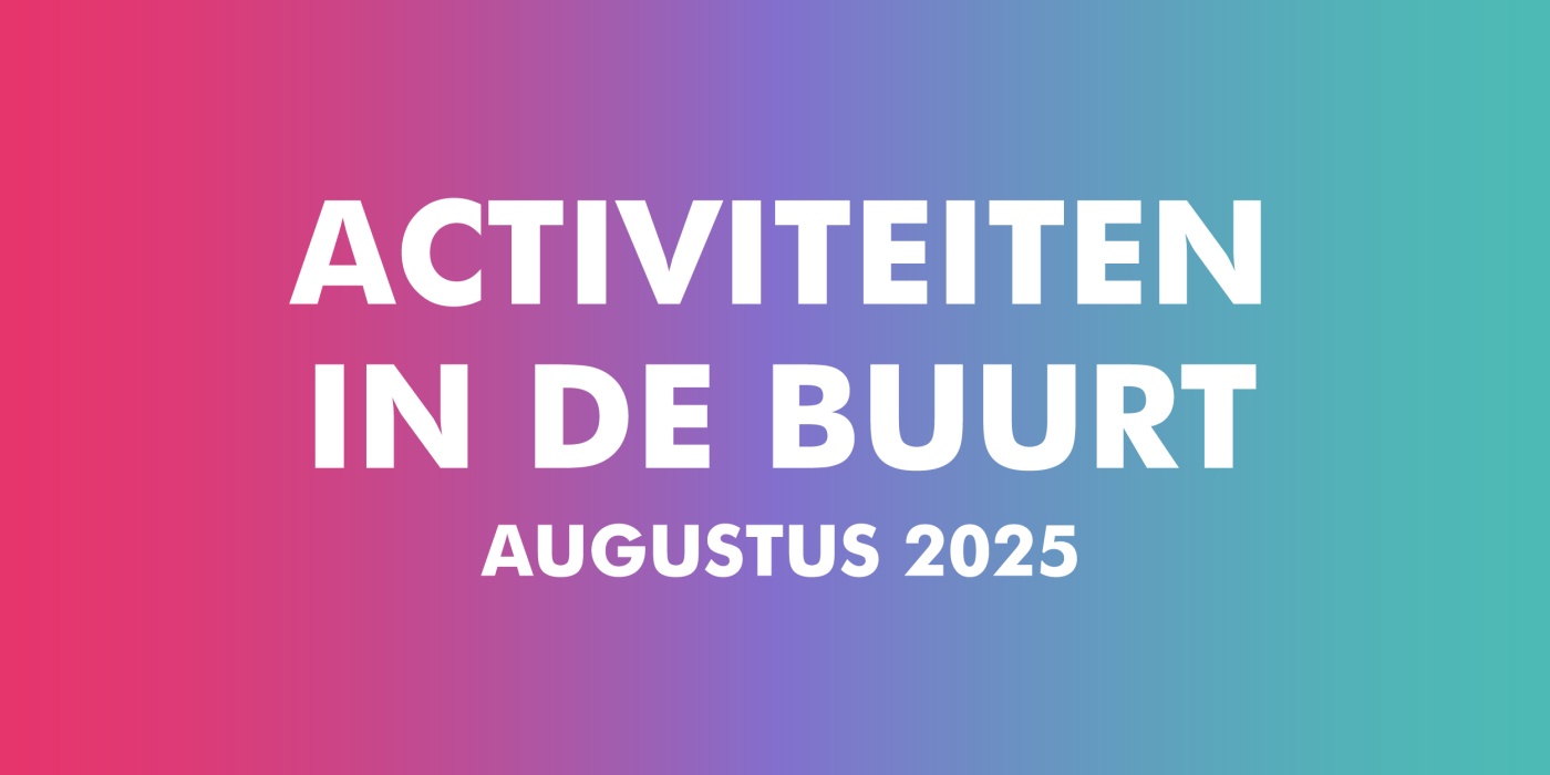 Activiteiten in de buurt - Augustus 2025_Tekengebied 1.jpg