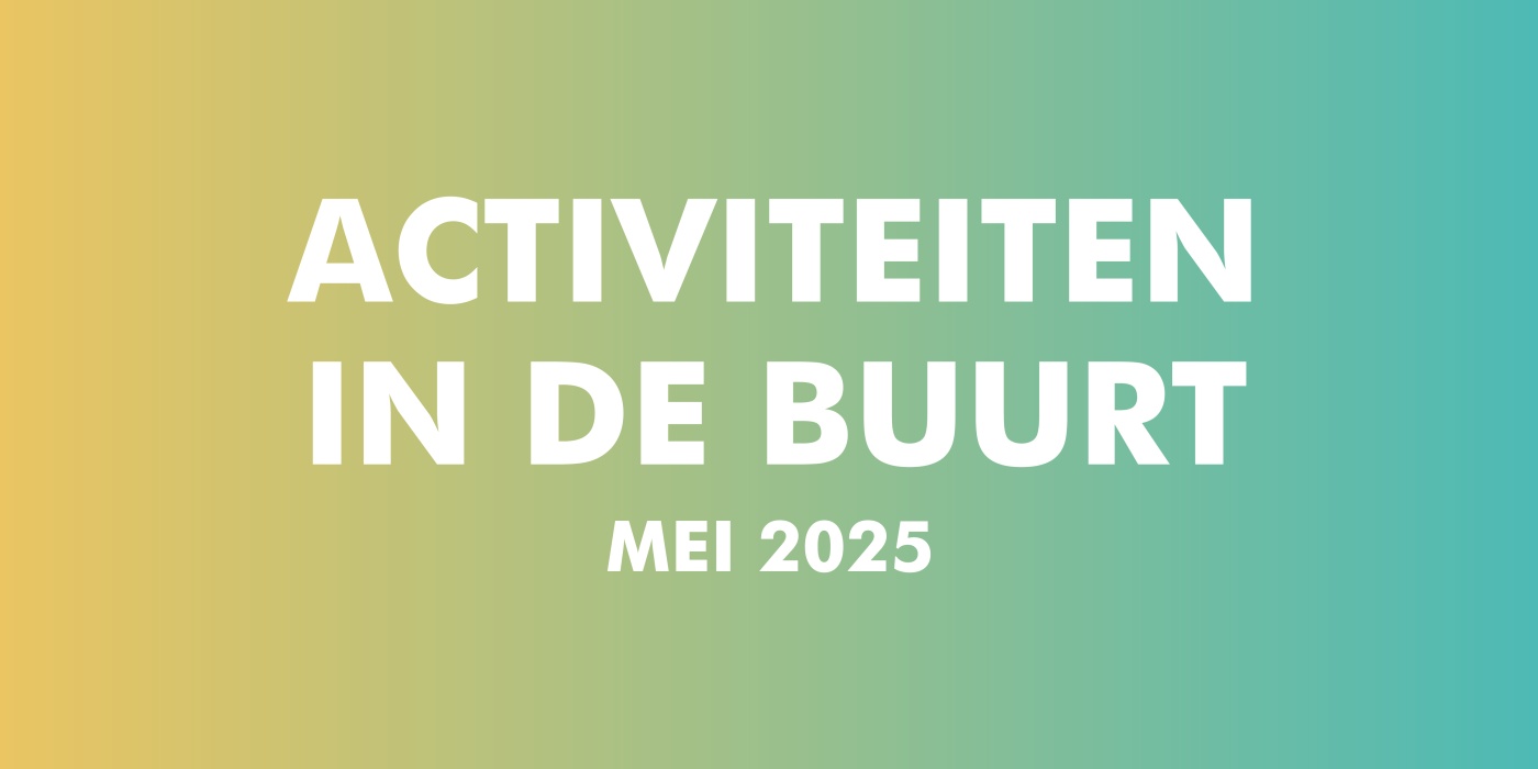 Activiteiten in de buurt - Mei 2025 banner web.jpg